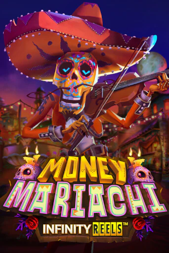 Бесплатная игра Money Mariachi Infinity Reels | SELECTOR KZ 