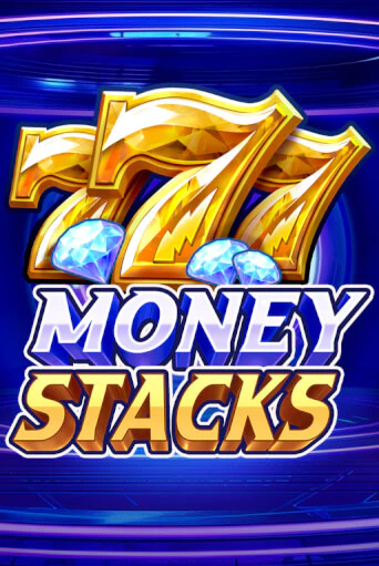 Бесплатная игра Money Stacks | SELECTOR KZ 