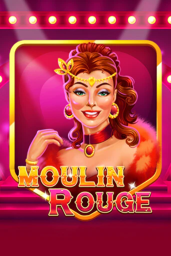 Бесплатная игра Moulin Rouge | SELECTOR KZ 