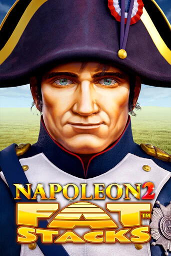 Бесплатная игра Napoleon 2 FatStacks | SELECTOR KZ 