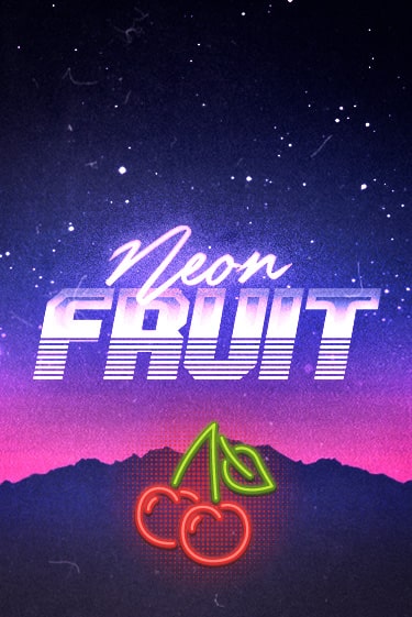 Бесплатная игра Neon Fruit | SELECTOR KZ 