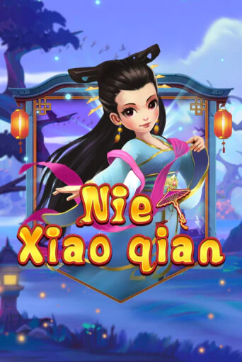 Бесплатная игра Nie Xiaoqian | SELECTOR KZ 