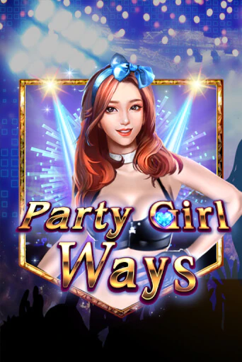 Бесплатная игра Party Girl Ways | SELECTOR KZ 