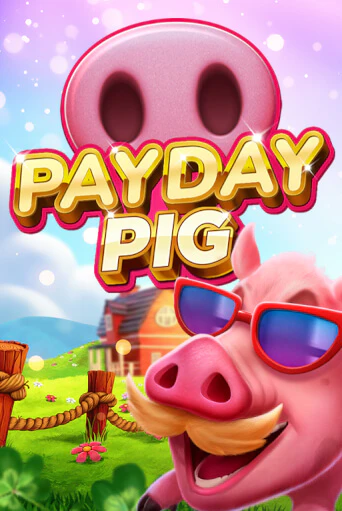 Бесплатная игра Payday Pig | SELECTOR KZ 