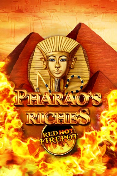 Бесплатная игра Pharaos Riches Red Hot Firepot | SELECTOR KZ 