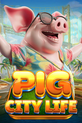 Бесплатная игра Pig City Life™ | SELECTOR KZ 