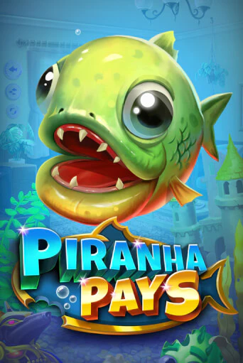 Бесплатная игра Piranha Pays | SELECTOR KZ 