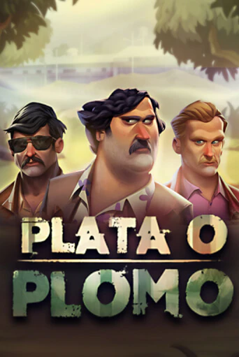 Бесплатная игра Plata O Plomo | SELECTOR KZ 