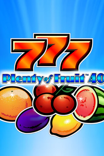 Бесплатная игра Plenty of Fruit 40 | SELECTOR KZ 