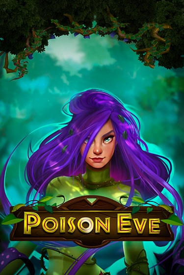 Бесплатная игра Poison Eve | SELECTOR KZ 