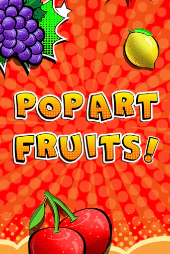 Бесплатная игра Pop Art Fruits | SELECTOR KZ 