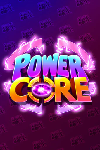 Бесплатная игра Power Core | SELECTOR KZ 