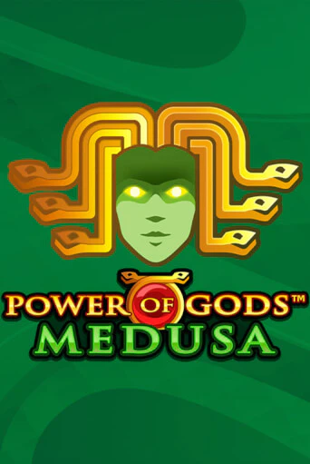 Бесплатная игра Power of Gods: Medusa Extremely Light | SELECTOR KZ 