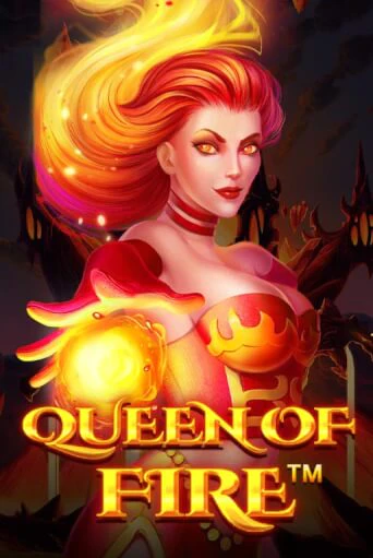 Бесплатная игра Queen Of Fire | SELECTOR KZ 