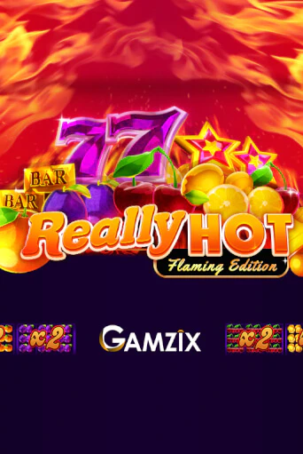 Бесплатная игра Really Hot Flaming Edition | SELECTOR KZ 