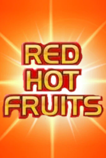 Бесплатная игра Red Hot Fruits | SELECTOR KZ 