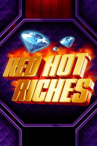 Бесплатная игра Red Hot Riches | SELECTOR KZ 