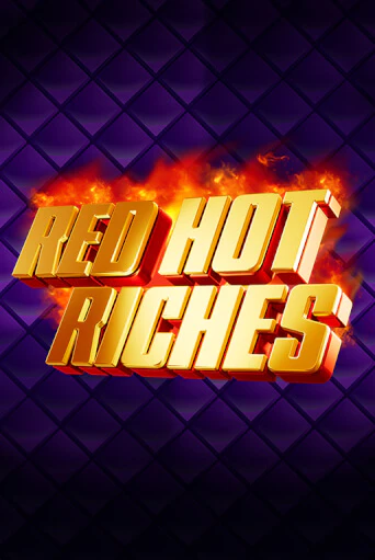 Бесплатная игра Red Hot Riches | SELECTOR KZ 