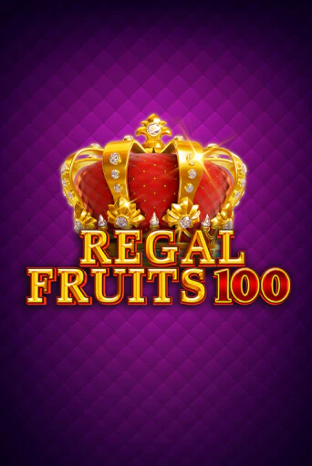 Бесплатная игра Regal Fruits 100 | SELECTOR KZ 