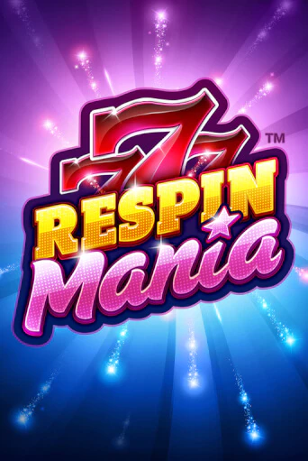 Бесплатная игра Respin Mania | SELECTOR KZ 