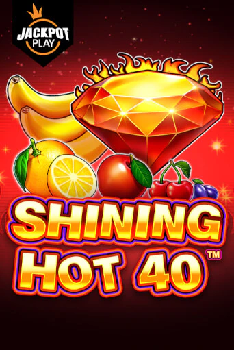 Бесплатная игра Shining Hot 40 Jackpot Play | SELECTOR KZ 