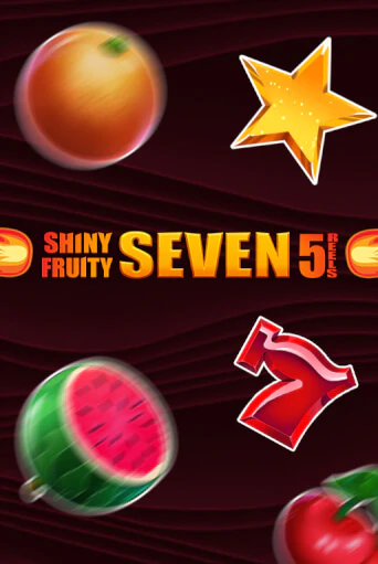 Бесплатная игра Shiny Fruity Seven 5 Lines | SELECTOR KZ 