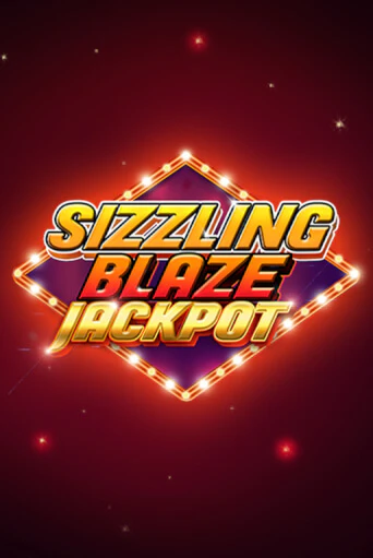 Бесплатная игра Sizzling Blaze Jackpot | SELECTOR KZ 