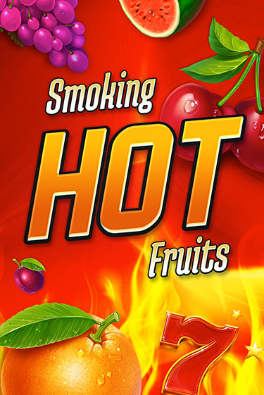 Бесплатная игра Smoking Hot Fruits | SELECTOR KZ 