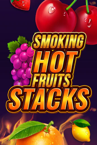 Бесплатная игра Smoking Hot Fruits Stacks | SELECTOR KZ 