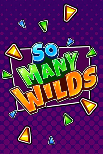 Бесплатная игра So Many Wilds | SELECTOR KZ 