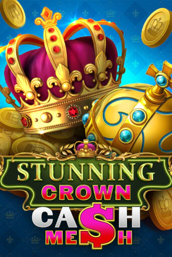 Бесплатная игра Stunning Crown Cash Mesh | SELECTOR KZ 