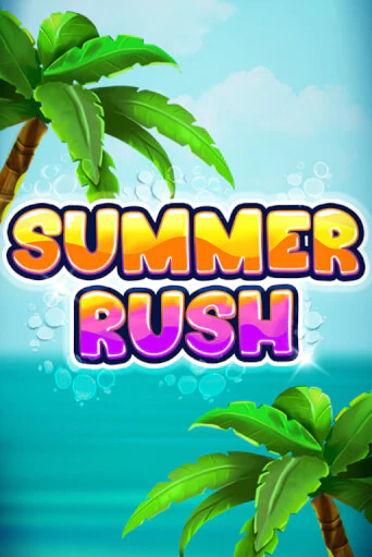 Бесплатная игра Summer Rush | SELECTOR KZ 