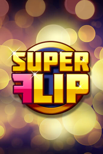 Бесплатная игра Super Flip | SELECTOR KZ 