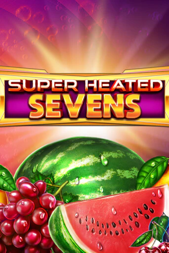 Бесплатная игра Super Heated Sevens | SELECTOR KZ 