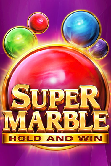 Бесплатная игра Super Marble: Hold and Win | SELECTOR KZ 