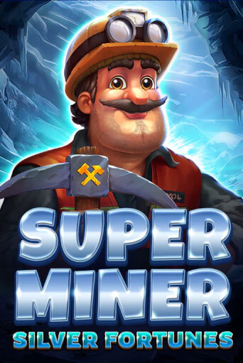 Бесплатная игра Super Miner - Silver Fortunes | SELECTOR KZ 