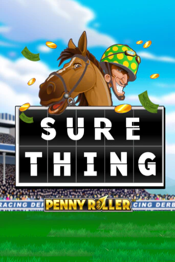 Бесплатная игра Sure Thing - Penny Roller | SELECTOR KZ 