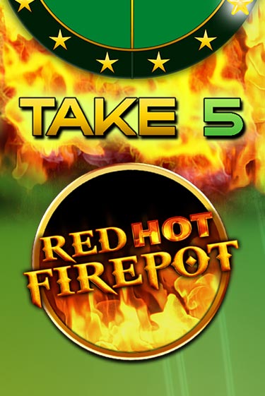 Бесплатная игра Take 5 Red Hot Firepot | SELECTOR KZ 