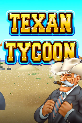 Бесплатная игра Texan Tycoon | SELECTOR KZ 