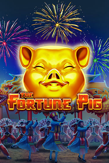 Бесплатная игра The Fortune Pig | SELECTOR KZ 