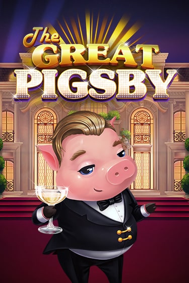 Бесплатная игра The Great Pigsby | SELECTOR KZ 