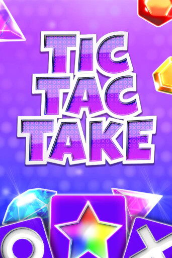 Бесплатная игра Tic Tac Take | SELECTOR KZ 