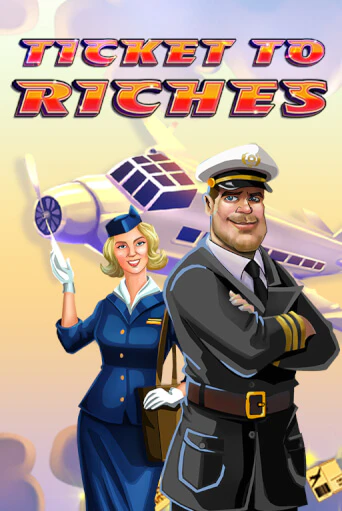 Бесплатная игра Ticket to Riches | SELECTOR KZ 