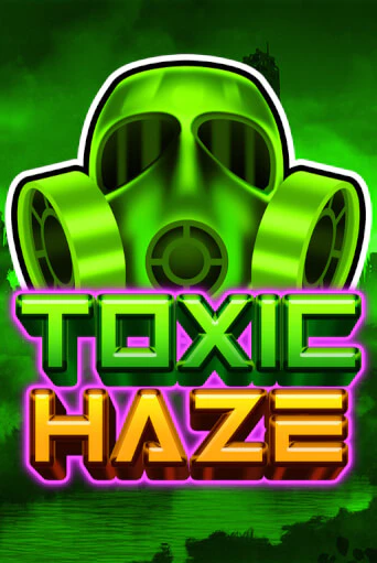 Бесплатная игра Toxic Haze | SELECTOR KZ 