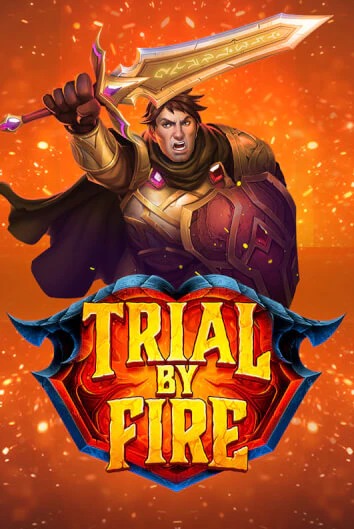 Бесплатная игра Trial By Fire | SELECTOR KZ 