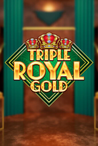 Бесплатная игра Triple Royal Gold | SELECTOR KZ 