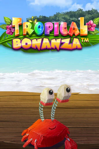 Бесплатная игра Tropical Bonanza™ | SELECTOR KZ 