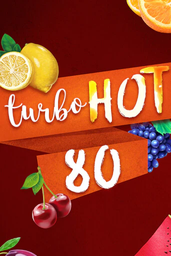 Бесплатная игра Turbo Hot 80 | SELECTOR KZ 