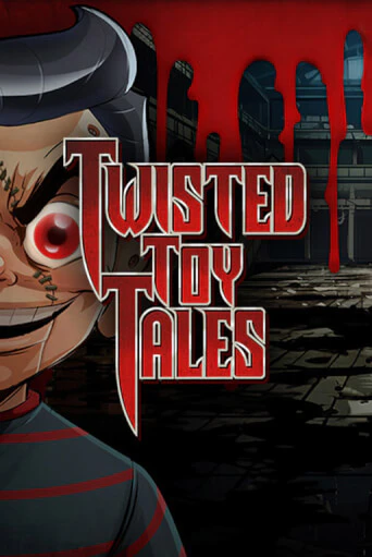 Бесплатная игра Twisted Toy Tales | SELECTOR KZ 