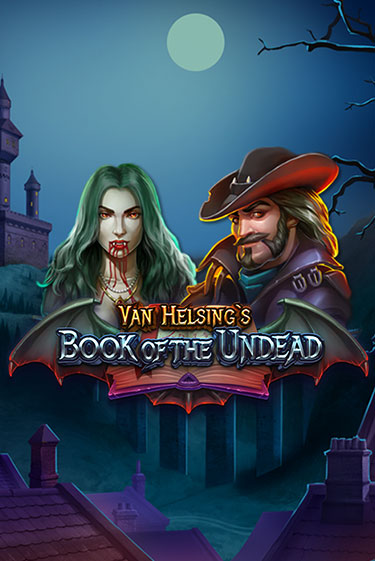 Бесплатная игра Van Helsing's Book of the Undead | SELECTOR KZ 